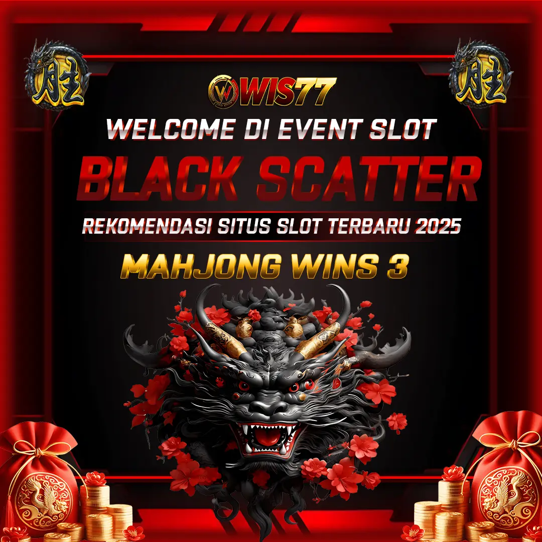 WIS77 Daftar Slot Depo 10k Dana Gratis Black Scatter Gacor x1000
